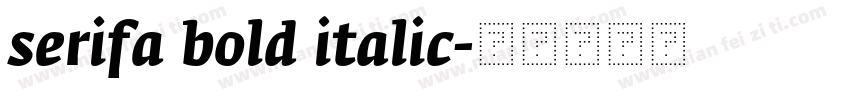 serifa bold italic字体转换